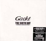 Gackt : The Sixth Day - Single Collection